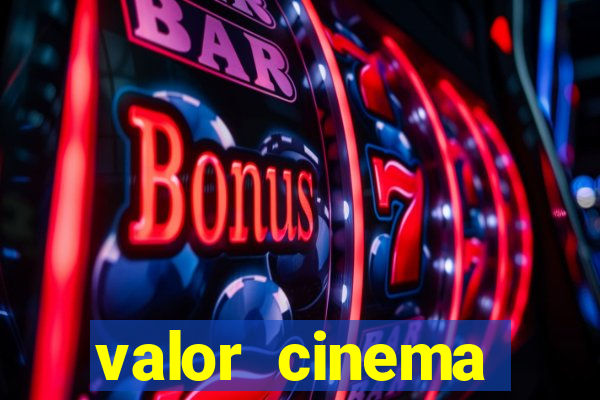 valor cinema shopping paralela